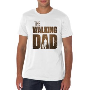 The Walking Dad - Fathers Day